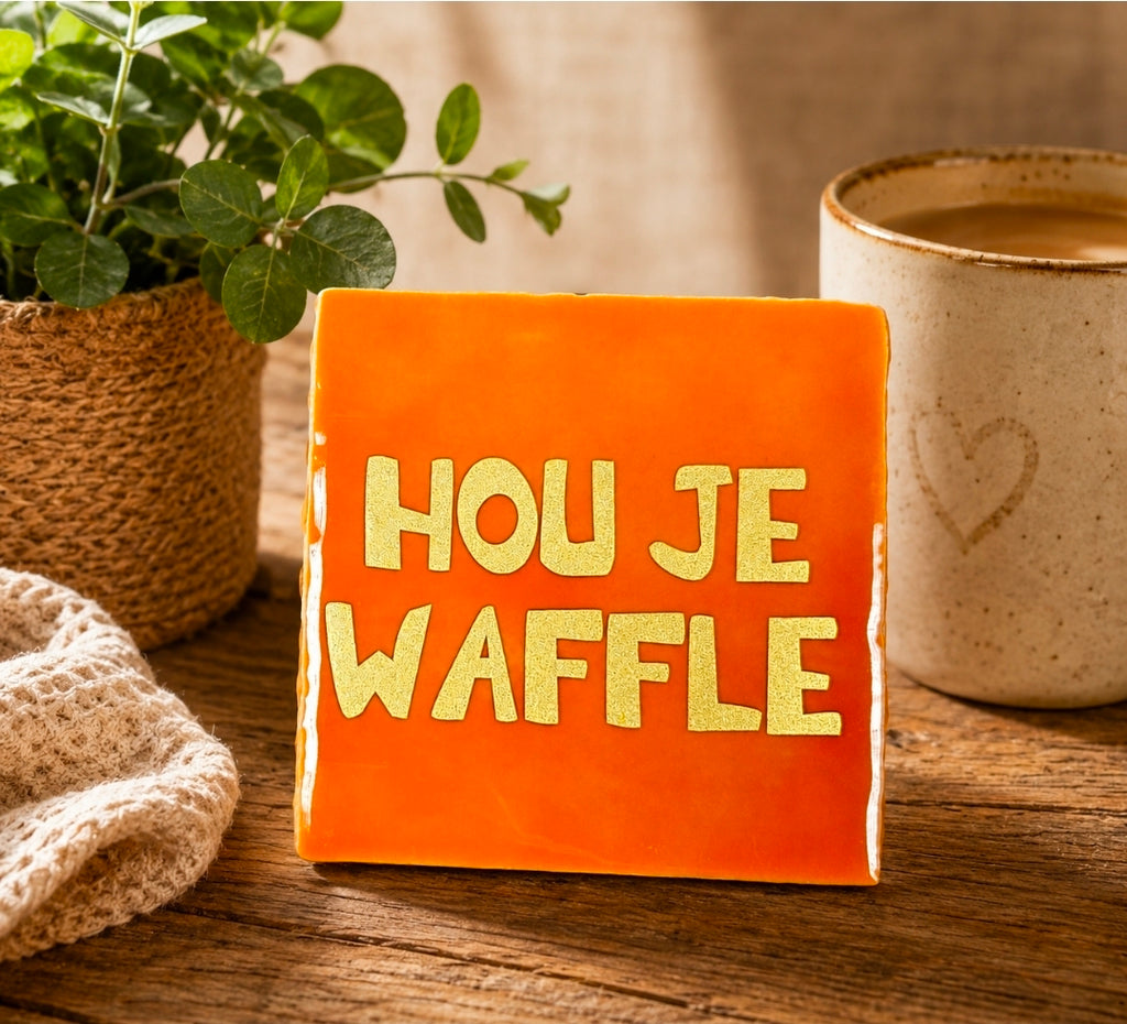 Tegeltje 'hou je waffle'
