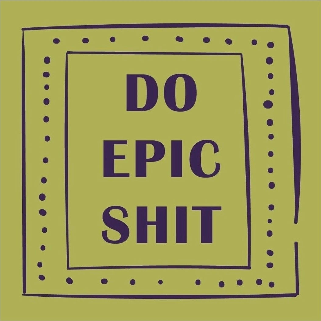 Tegeltje - 'do epic shit'